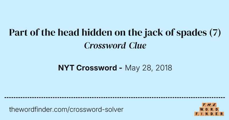 Part of the head hidden on the jack of spades crossword clue image