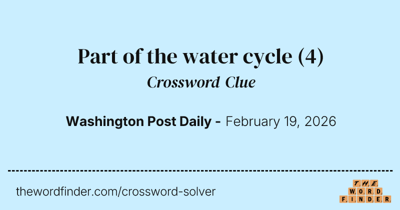 Part of the water cycle crossword clue image