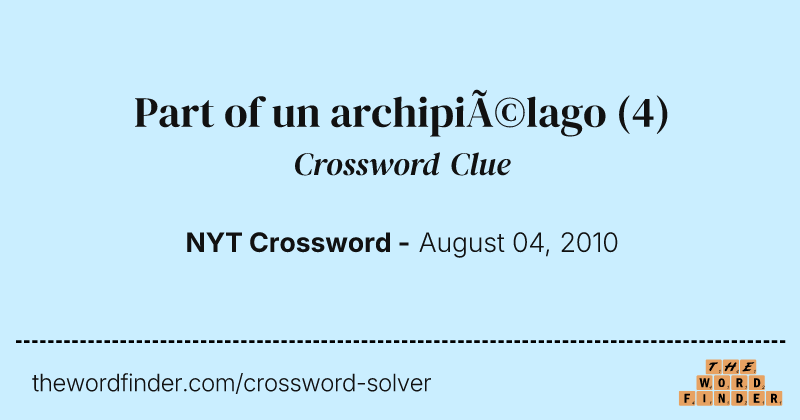 Part of un archipiélago crossword clue image