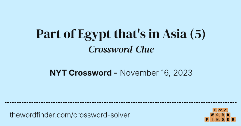 Part of Egypt that's in Asia crossword clue image