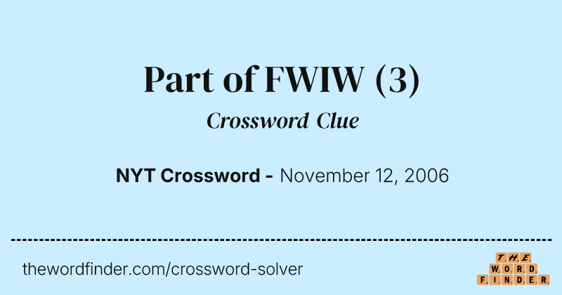 Part of FWIW crossword clue image