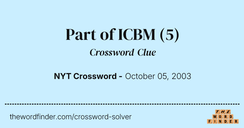 Part of ICBM crossword clue image
