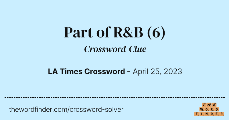 Part of R&B crossword clue image