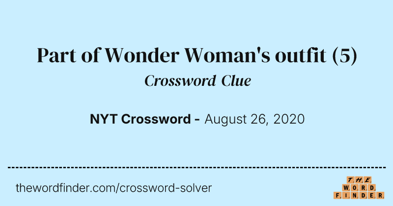 Part of Wonder Woman's outfit crossword clue image