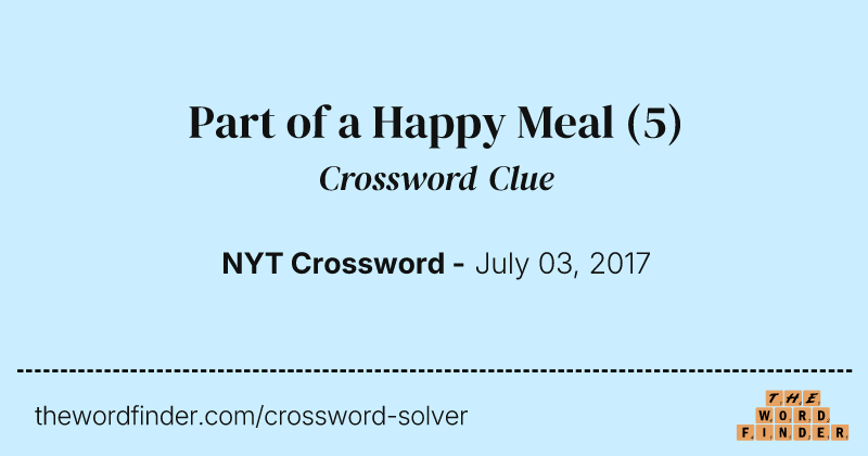 Part of a Happy Meal crossword clue image