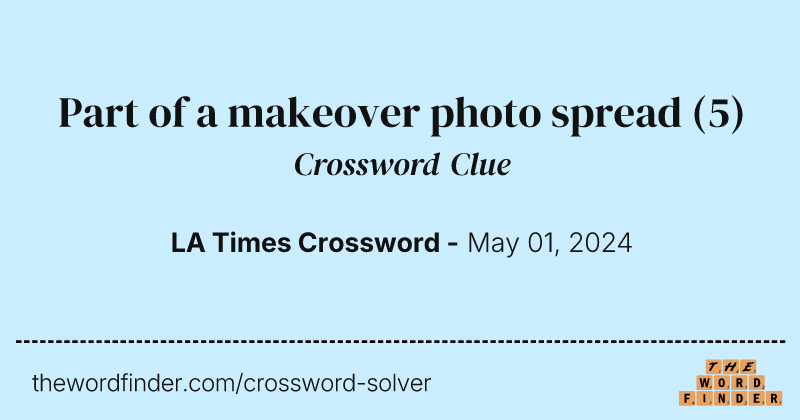 Part of a makeover photo spread crossword clue image