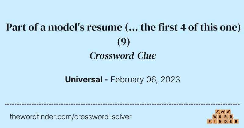 Part of a model's resume (... the first 4 of this one) crossword clue image