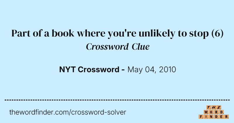 Part of a book where you're unlikely to stop crossword clue image