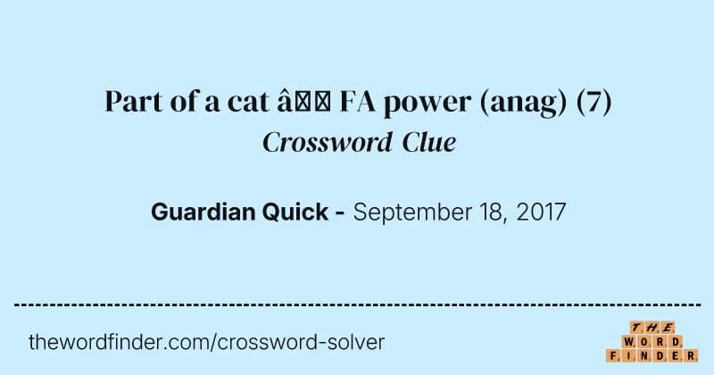 Part of a cat — FA power (anag) crossword clue image
