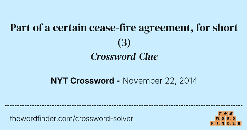 Part of a certain cease-fire agreement, for short crossword clue image