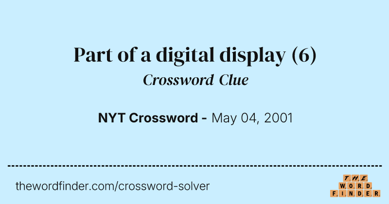 Part of a digital display crossword clue image