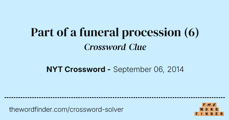 Part of a funeral procession crossword clue image