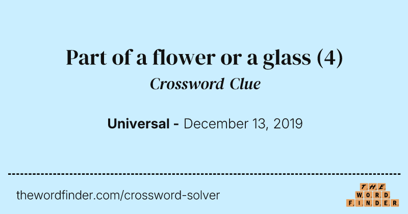 Part of a flower or a glass crossword clue image