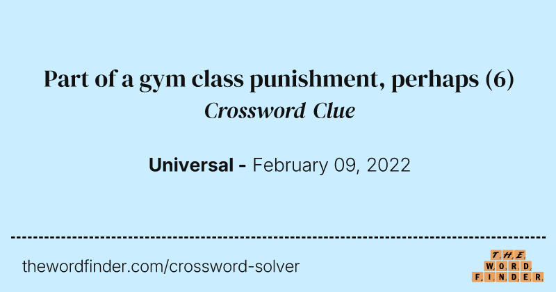 Part of a gym class punishment, perhaps crossword clue image