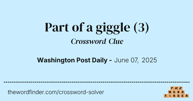Part of a giggle crossword clue image
