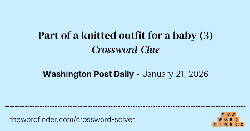 Part of a knitted outfit for a baby crossword clue image