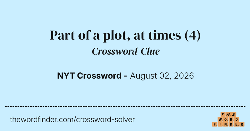 Part of a plot, at times crossword clue image