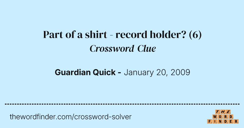 Part of a shirt - record holder? crossword clue image