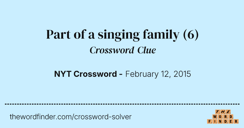 Part of a singing family crossword clue image