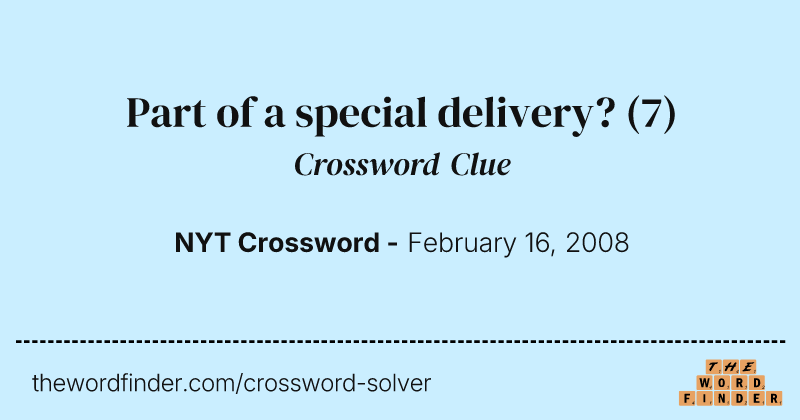 Part of a special delivery? crossword clue image