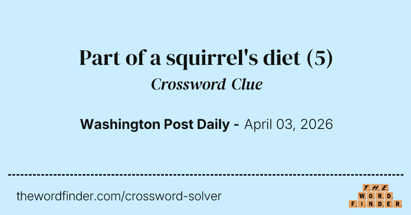 Part of a squirrel's diet crossword clue image