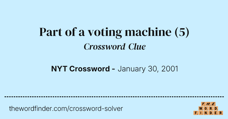Part of a voting machine crossword clue image