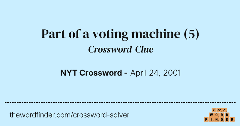 Part of a voting machine crossword clue image