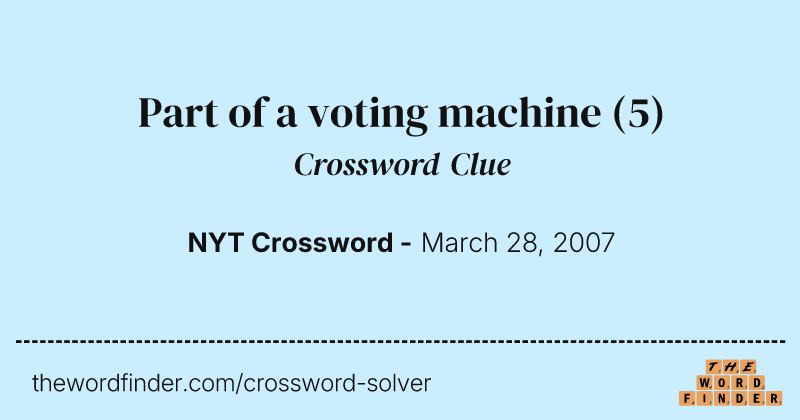 Part of a voting machine crossword clue image