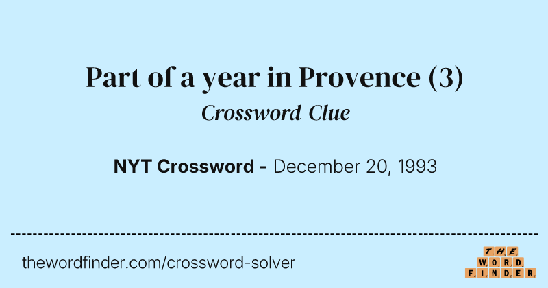Part of a year in Provence crossword clue image