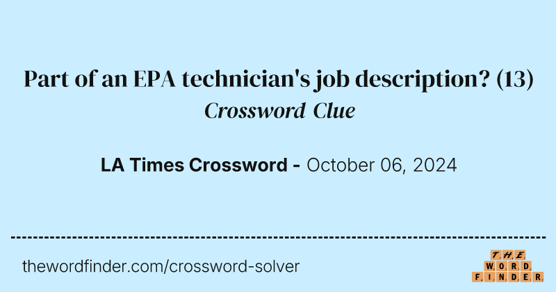 Part of an EPA technician's job description? crossword clue image