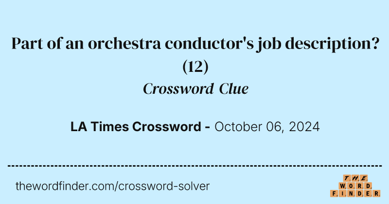 Part of an orchestra conductor's job description? crossword clue image