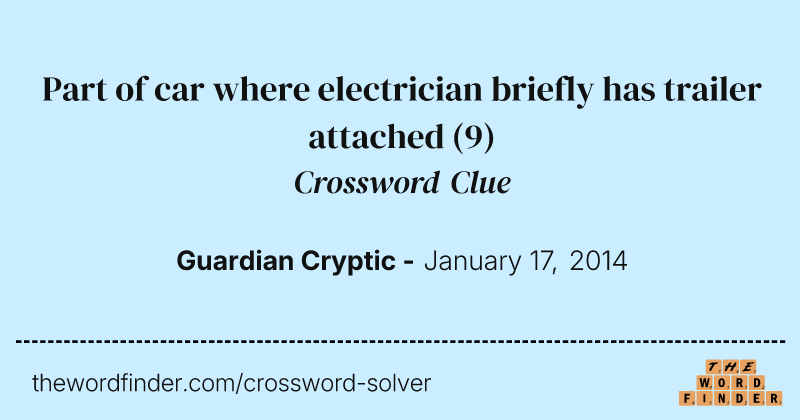 Part of car where electrician briefly has trailer attached crossword clue image