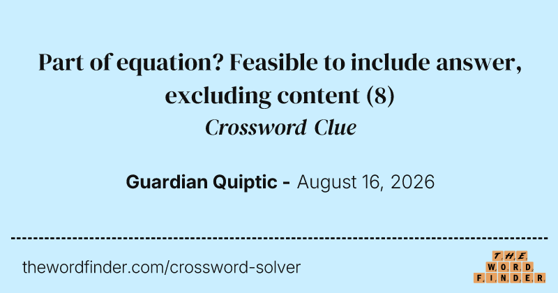 Part of equation? Feasible to include answer, excluding content crossword clue image