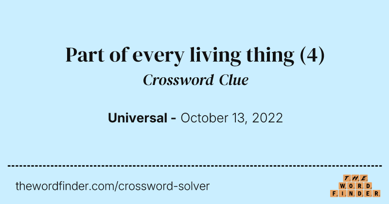 Part of every living thing crossword clue image