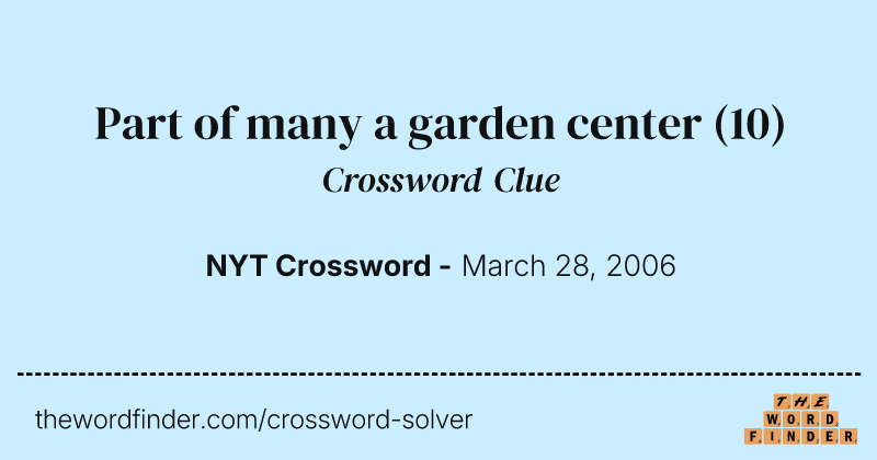 Part of many a garden center crossword clue image