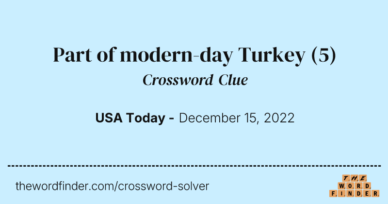 Part of modern-day Turkey crossword clue image