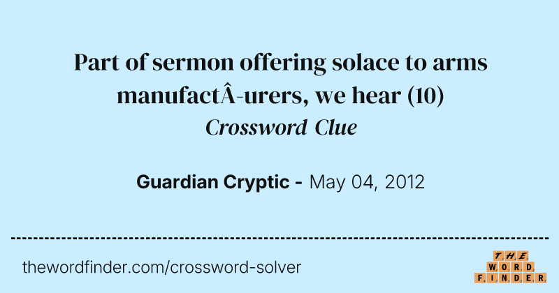 Part of sermon offering solace to arms manufacturers, we hear crossword clue image