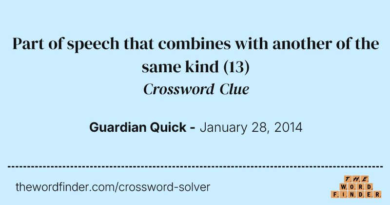 Part of speech that combines with another of the same kind crossword clue image