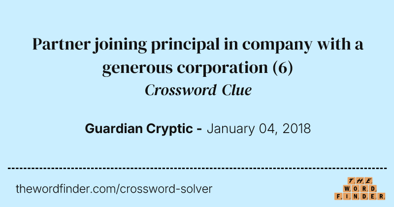 Partner joining principal in company with a
generous corporation crossword clue image