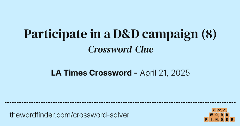 Participate in a D&D campaign crossword clue image