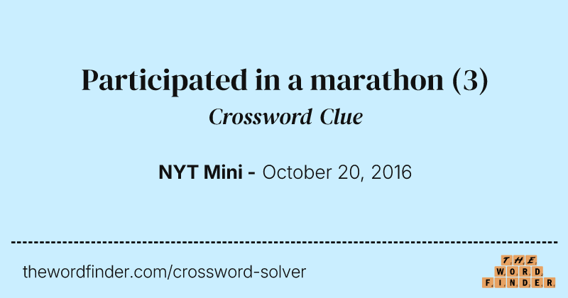 Participated in a marathon crossword clue image