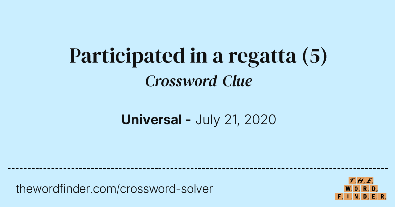 Participated in a regatta crossword clue image