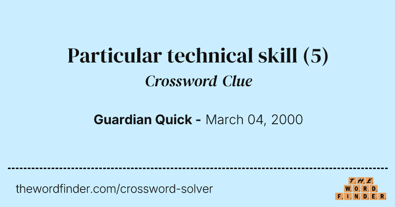 Particular technical skill crossword clue image