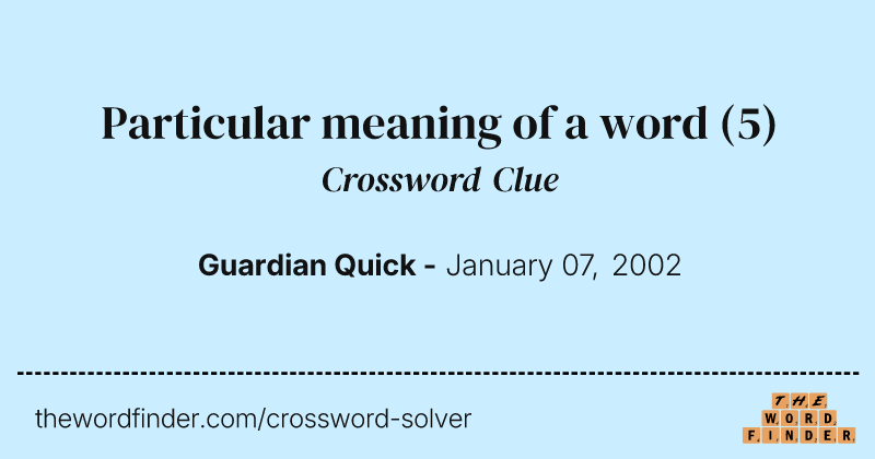 Particular meaning of a word crossword clue image