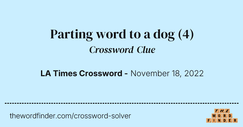 Parting word to a dog crossword clue image
