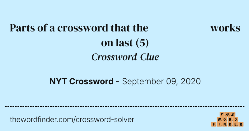 Parts of a crossword that the constructor works on last crossword clue image