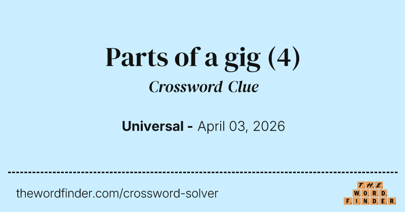 Parts of a gig crossword clue image