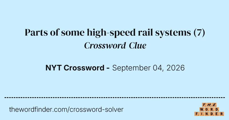 Parts of some high-speed rail systems crossword clue image