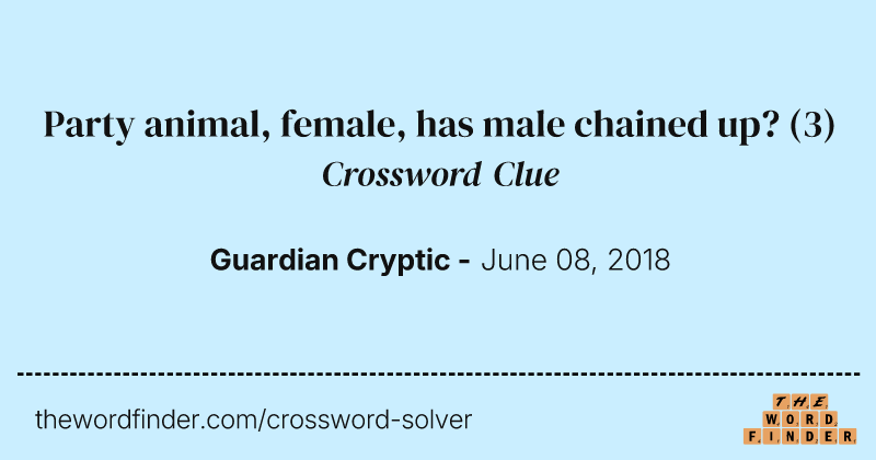 Party animal, female, has male chained up? crossword clue image