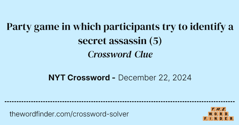 Party game in which participants try to identify a secret assassin crossword clue image